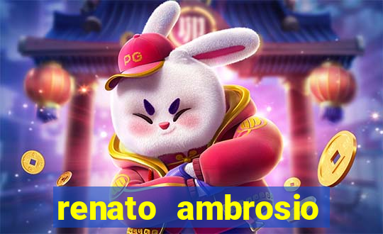 renato ambrosio viva sorte fortuna